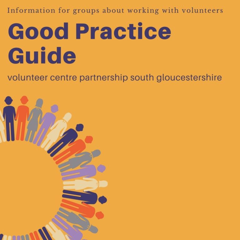 The Good Practice Guide from the Volunteer Centre Partnership South Gloucestershire.